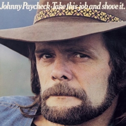 Johnny Paycheck - Take This Job Shove It